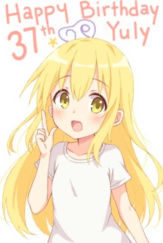 Let it be said above "Happy 37th birthday Yuly" and below an anime style girl with long blonde hair, White shirt