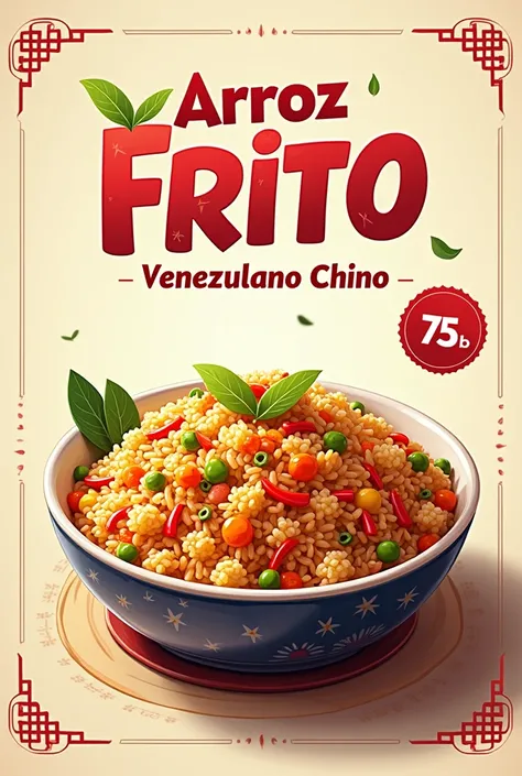 An advertising poster that says Venezuelan Chinese fried rice 75 bs That is in Spanish 

