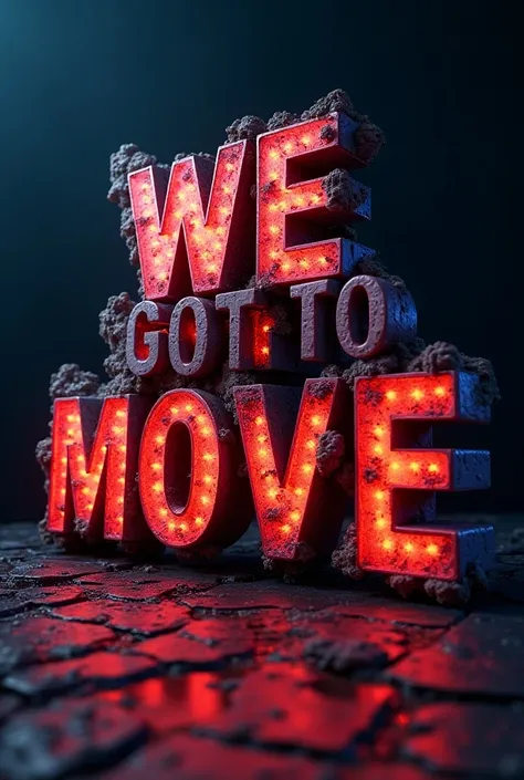 Letras en 3d cartel we got to move