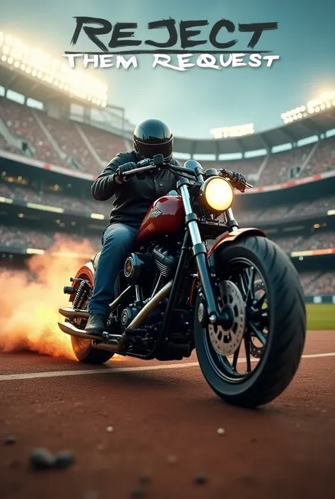  Make an image of a motorcycle in a super epic baseball stadium, write in the background  "Reject them request " write in the background  Reject them request  ahora puede escribir el texto en el fondo que diga "Reject them request " escribe en wl fondo Rej...