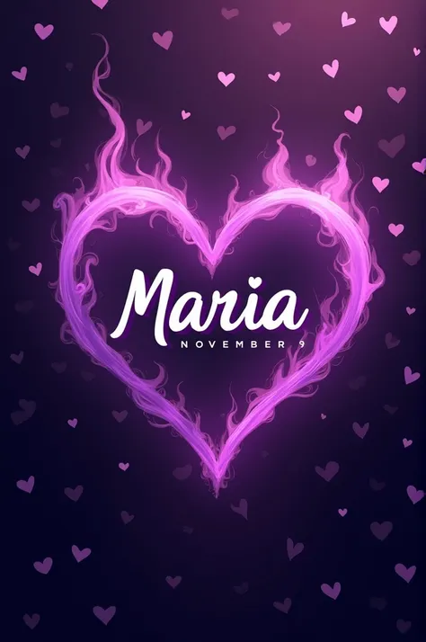 I want to create a name that says November 9th to María the background with purple hearts and the letter in white and with a detail of burning fire in purple