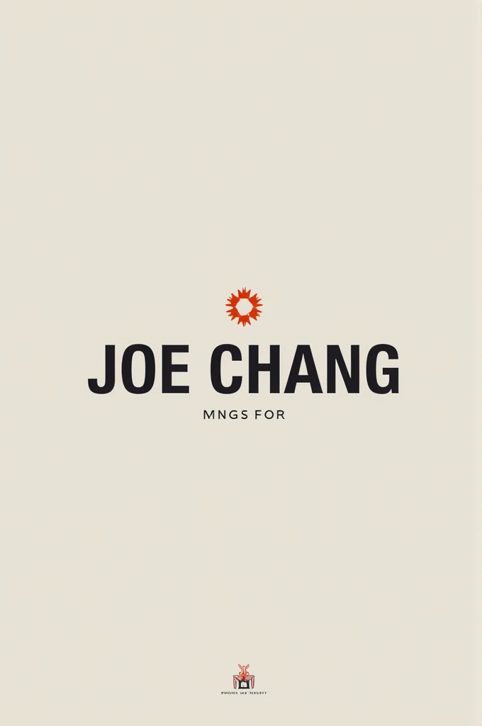 I want you to make me a logo that says Joe Chang