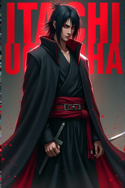 Create a image of Itachi uchiha using his red eternal mangaku sharengan with his sword, show his full body, in background Itach uchiha name in red bold letters 