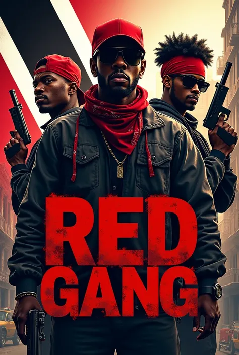 Make a GTA style picture Trinidad flag background with gangsters wearing red bandanas and hats with shades Holding guns. Make them have afro style hairstyles and Write the Words Red Gang on the pic. 