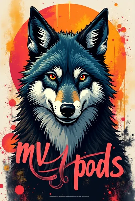 Wolf in funkeiro style with a written print "MV PODS"