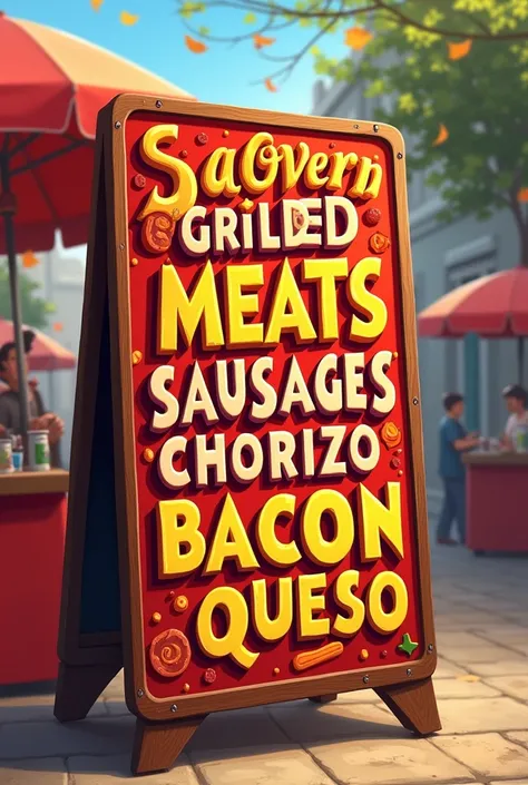  A sign that says : " Are sausages sold "  that it is a hot dog, sausage, chorizo, bacon, QUESO, etc 