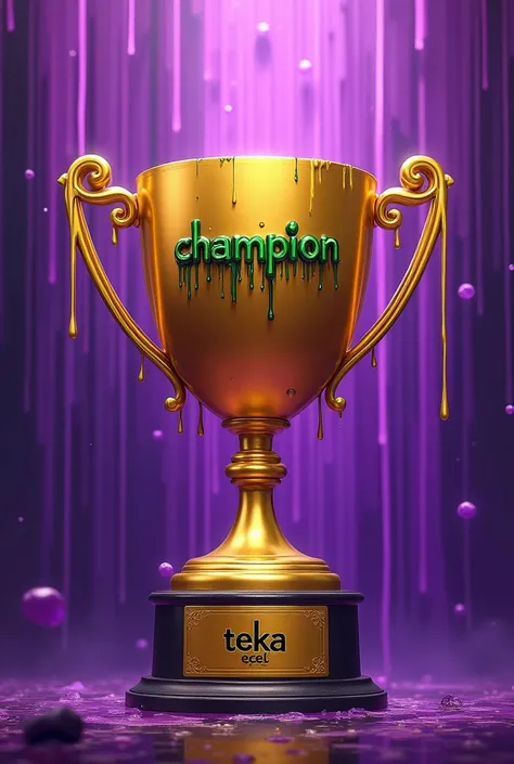 A gold cup with a dripping purple background and in the center the dripping green inscription CHAMPION and under the dripping black writing TEKA”.