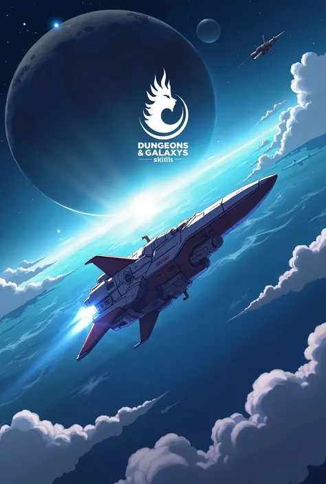  anime style. A spaceship orbiting a blue planet.  a centered logo with the phrase : " Dungeons & GALAXYS :  skills 