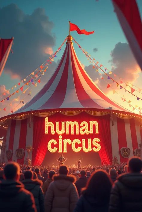 an image of a circus tent and the words HUMAN CIRCUS