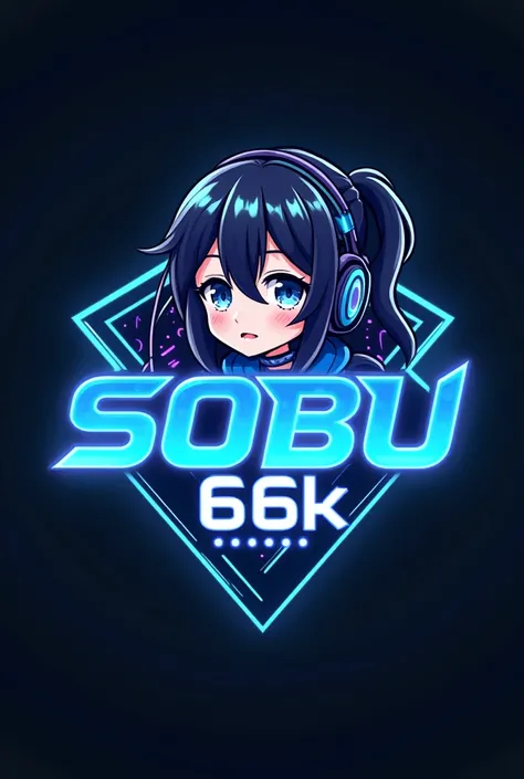 This is a gaming logo that features the name "sobu 66k" in a futuristic font and a neon blue colour. and  girl Anime avtar, The logo also has a stylized controller icon. The logo is designed to be attractive and eve-catching, and to appeal to gaming enthus...