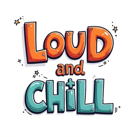 écrire " Loud & Chill " dans une typographie cartoon sur fond blanc. " Loud " de couleur vert sapin, " & " couleur jaune, et " Chill " couleur violet mélangé a du rose