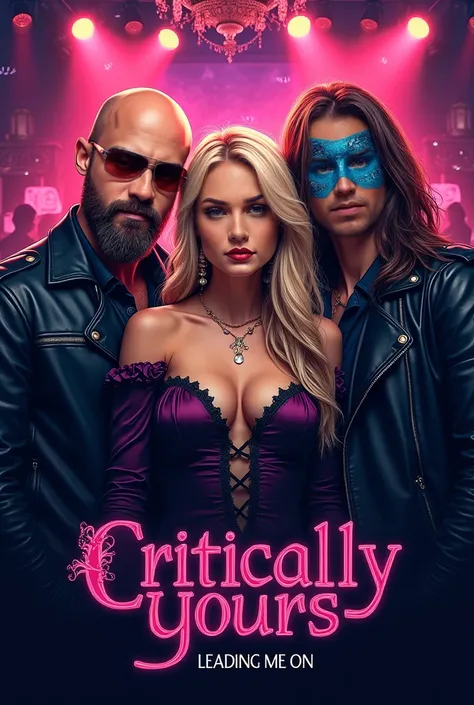 A band poster showing a band of 2 men one of them is bearded and bald and a blond woman, they all wear masks in a maskarade party the bands name is " Critically Yours", the song name is " Leading me on" 