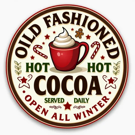 This design features a vintage-style circular logo with the text "OLD FASHIONED HOT COCOA" prominently displayed in bold, decorative fonts. The text is accompanied by festive winter-themed illustrations, including a red mug of hot cocoa topped with whipped...