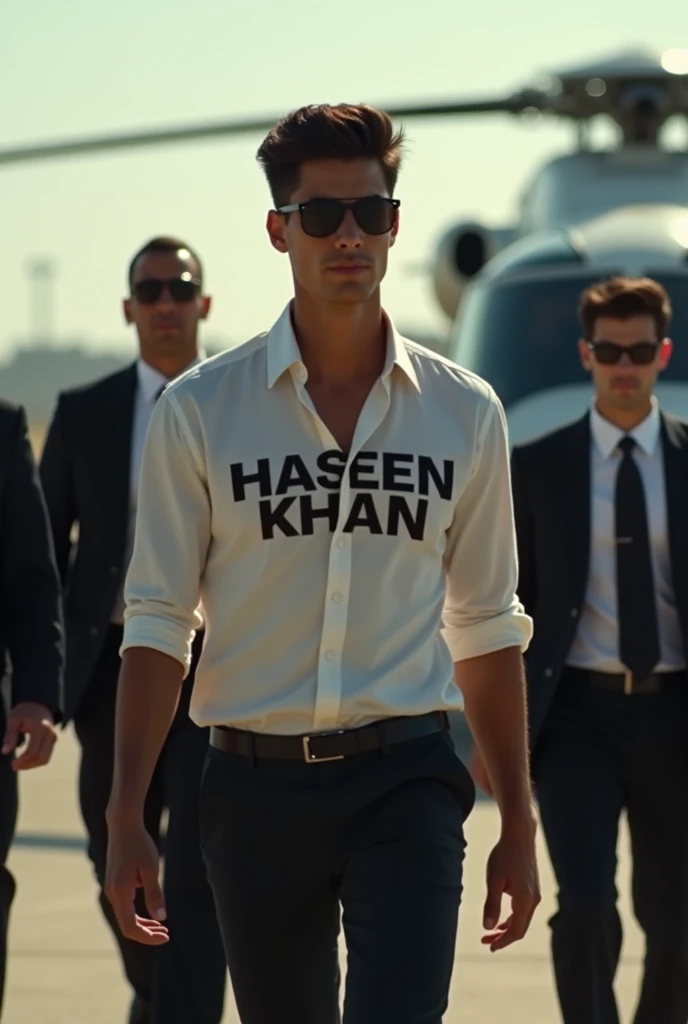 Four security and one helicopter behind and one handsome  white skin 24 years of person and wear black romantic glasses  like owner walking style in the front of these all and write big big haseen khan on the shart of owner