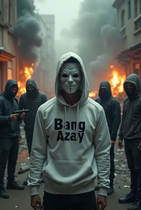 A man wearing a Hoodie sweater and a white mask faces backwards facing 5 criminals,  there is a Bang Azay name logo on a white Hoodie sweater , background of destroyed house there is fire and dark smoke a suspenseful moment 