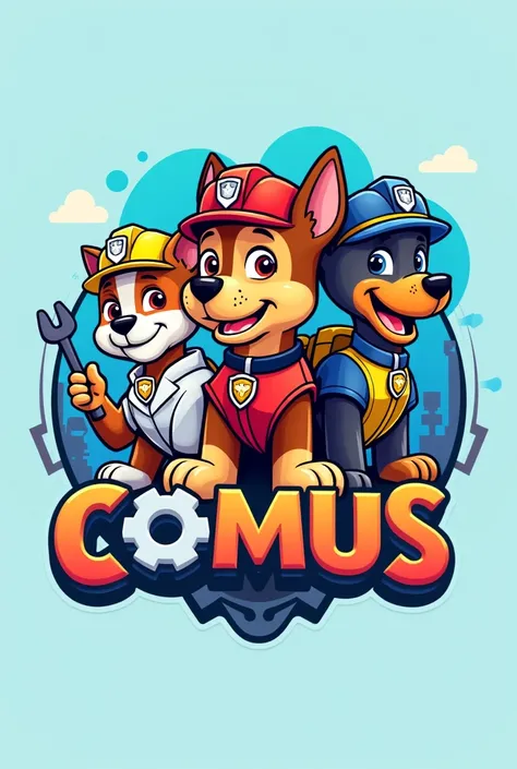  A logo for a maintenance team ,  inspired by  " PAW Patrol "  featuring each of the characters ,  representing engineering professions with the word "COMUS " 