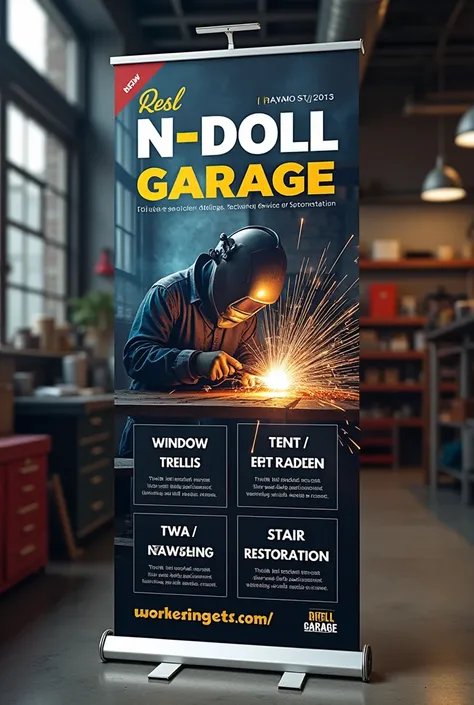  Please create a welding workshop banner with the title “N-Doll Garage” please change the font on the inscription N-Doll with Motto “Welding specialists”,  theme realistic picture human and welding 6 list workmanship services Build a Window Tralis Tent/Doo...