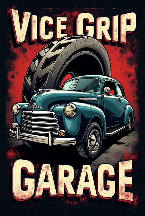 Car custom T shirt logo design and Text Vice grip garage 