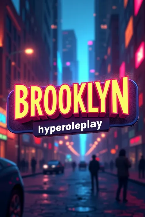 CREATE ANIMATED ART WITH THE NAME BROOKLYN AND BELOW BROOKLYN WRITE HyperolePlay small HIGHLIGHTING THE NAME FROM ABOVE