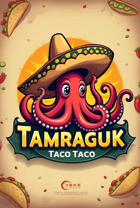  octopus wearing a Mexican hat created a logo for a taco house company named  "Tamraguk TACOTACO " Create a logo for a taco shop with your name,  taco illustration on background