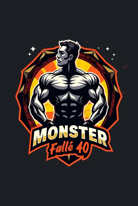 Logo, gym, With the phrase:  sorry monster, Falle 40 . in Latin Spanish 