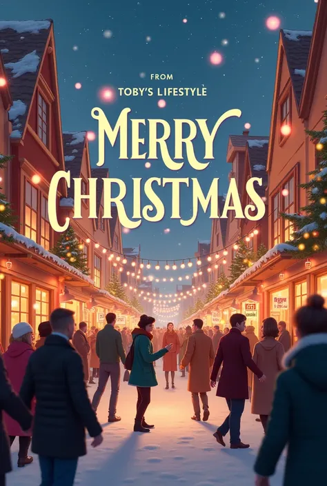 Christmas town with people partying with a bold writing “Merry Christmas from Toby’s Lifestyle”