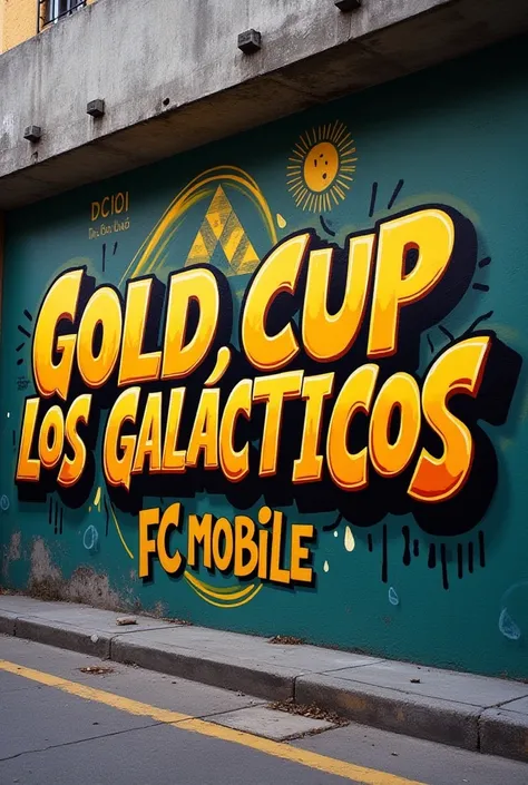 Graffiti that says gold cup Los Galácticos Fc Mobile