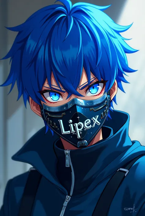 Create a male anime character blue hair blue eye mask blue eye written on the mask name LiPex