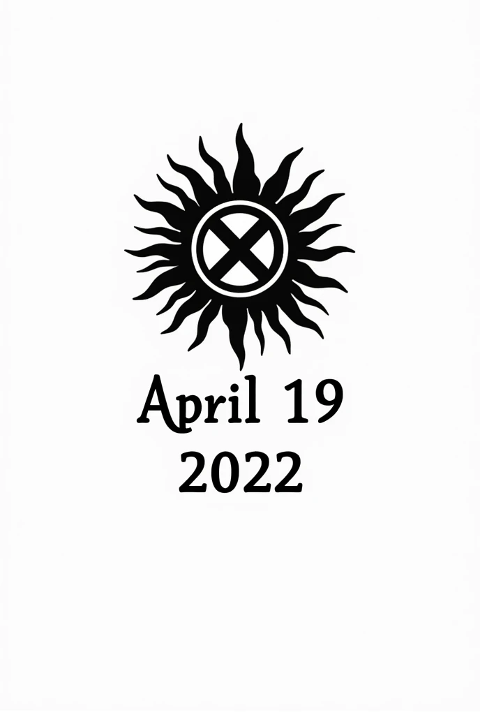 A sun with an X in the center and below the sun the date April 19, 2022 in black and white in the form of a drawing 