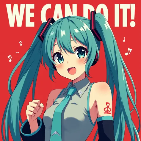 Creat me a "we can do it" girl poster but the girl is Hatsune Miku