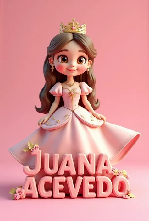  Cartoon of a girl with brown eyes , Light brown hair dressed as a princess standing over the text in capital print "Juana Acevedo " all in 3D and pastel pink colors 