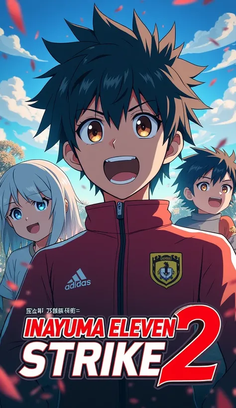 Créer une affiche de film à succès mettant en vedette un personnage charismatique (d'alphast 2 )  ( gang breaker 5 ) avec dautre personnage en fonds titre: « Inazuma Eleven strike 2 » doit être grand et bien en évidence. Des créateurs de [film]. Noté 18+. ...