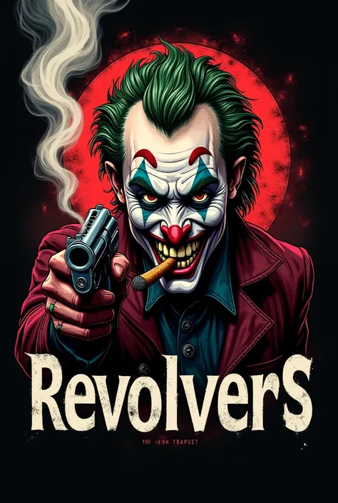 Make logo for Rock Punk band Named Revolvers put in IT crazy Joker with revolver aiming at me And cigar in mouth 