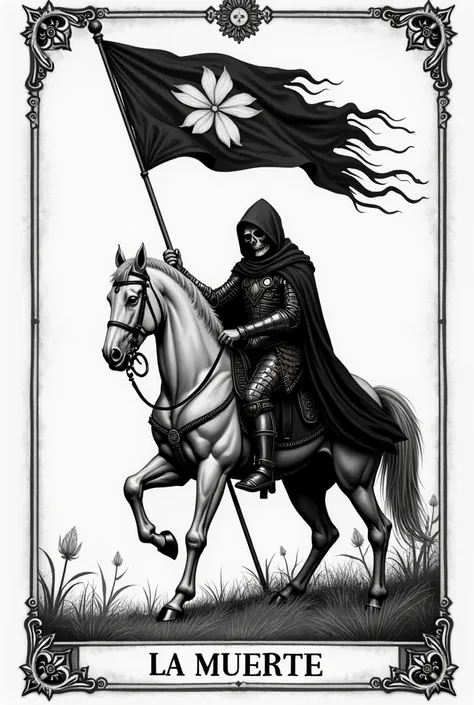 A tarot card with the word "LA MUERTE" written at the bottom In capital letters, with Death riding a horse with a black flag in his hand on which is drawn a white flower And death should be in medieval armor, and the whole image should be black and white, ...