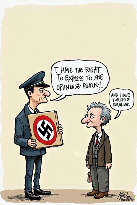 create a cartoon using the following information: "Freedom of Speech" A neo-Nazi holding a sign with a Nazi symbol says, "I have the right to express my opinion!" A Holocaust survivor responds, "And I have the right to stay alive."