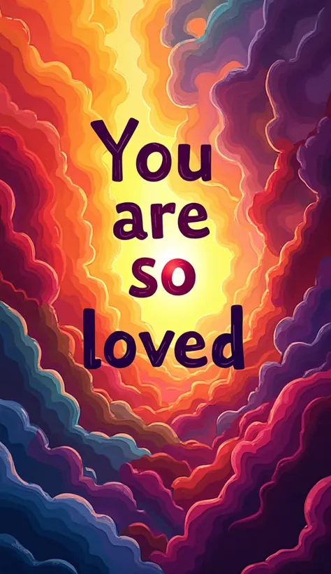 Create a poster with the phrase you are so loved with colorful background without people 