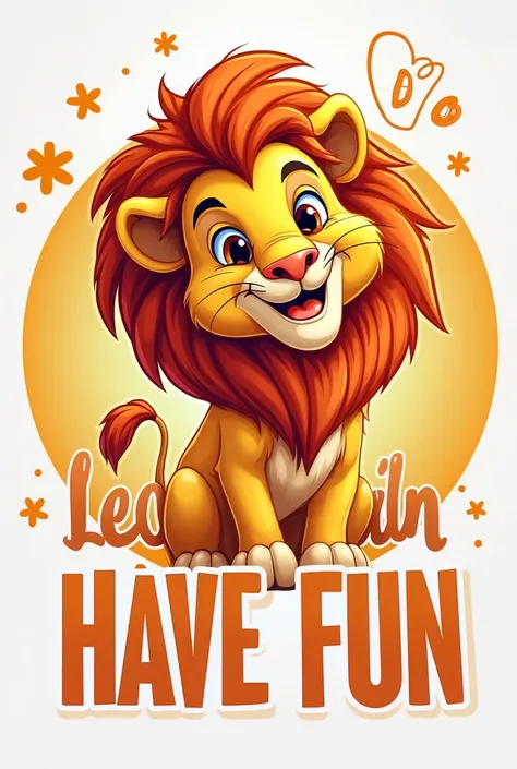 Design a round logo with the phrase 'Have fun with Leo' in Latin Spanish, with a fun and striking typography.  In the center of the logo , includes a cartoon lion with a style similar to that of Disney, with a friendly and playful expression, suitable for ...