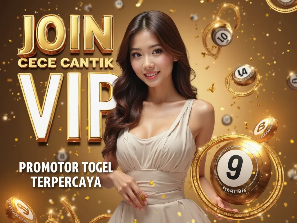 The banner says 'JOIN VIP CECE CANTIK' Bold and large. With a luxurious feel of gold and white. and beautiful and sexy Asian women. And added the words 'PROMOTOR TOGEL TERPERCAYA' slightly smaller below it which is written clearly. And there is a lottery s...