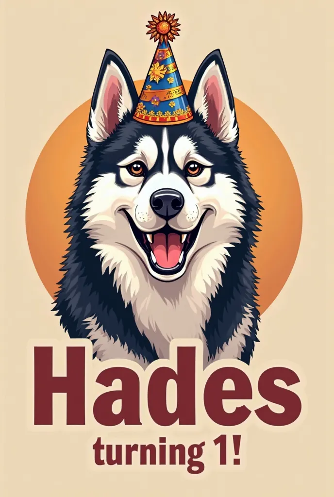 Husky vector with birthday hat and text saying “Hades turning 1!”  Beige background. Make font of the text large and festive. Do not make it to cartoon