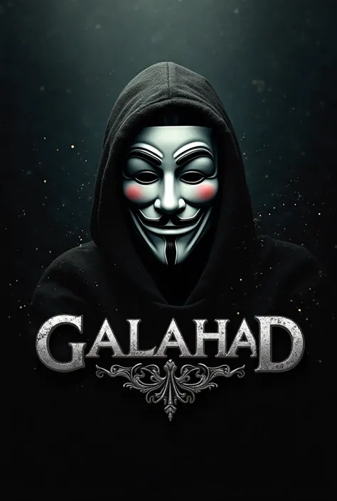 Logo written Galahad , Include a Guy Fawks mask