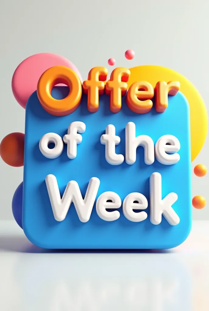 create a 3d text without a background, written “offer of the week” I want it to have a blue border and a white front and put an orange one too