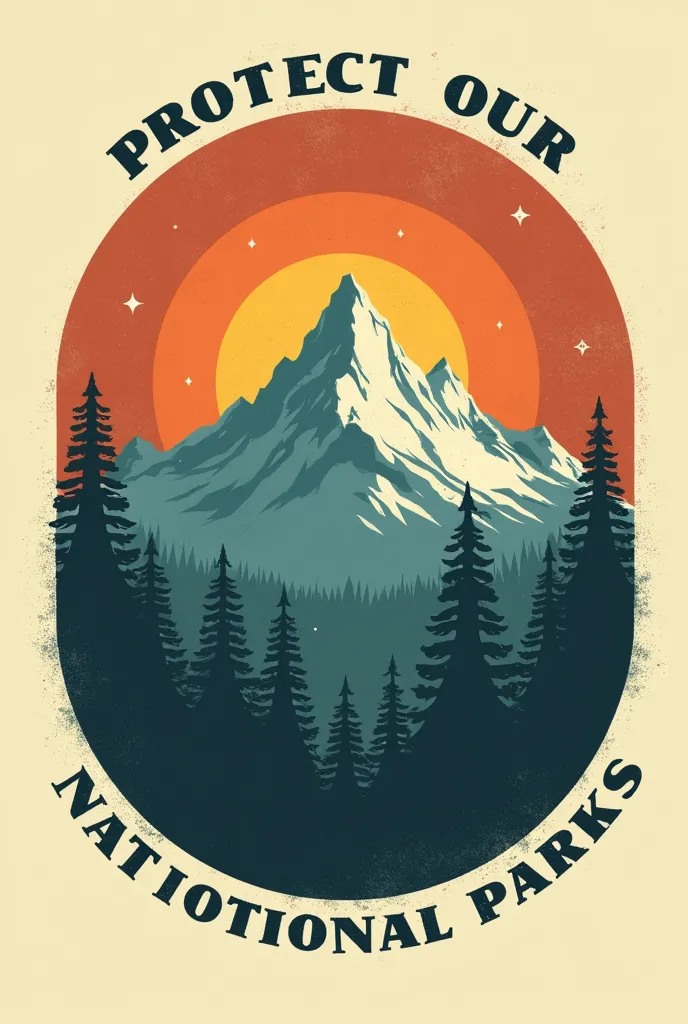 text: Protect Our National Parks

Objective: Create a vintage-style emblem that evokes a sense of adventure and the beauty of the outdoors.

Subject: A stylized mountain landscape with a prominent mountain peak, a sunburst, and a forest of evergreen trees....