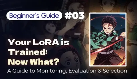 LoRA訓練：モデル評価と選定方法