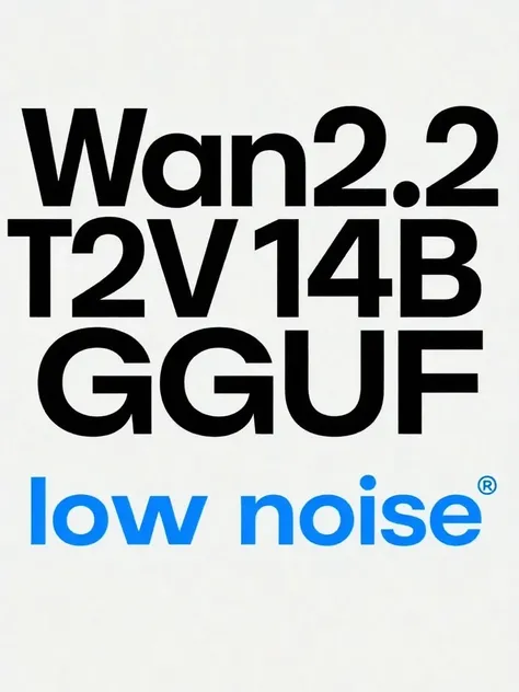 Wan2.2 T2V A14B GGUF-low_noise Q4_K_M