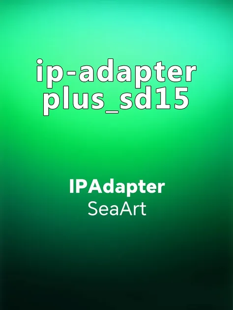 ip-adapter-plus_sd15 1