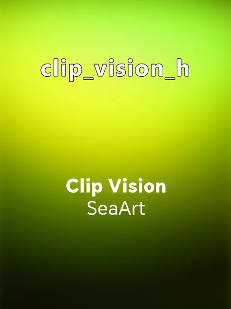 clip_vision_h h