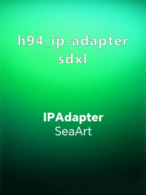 h94_ip-adapter_sdxl xl
