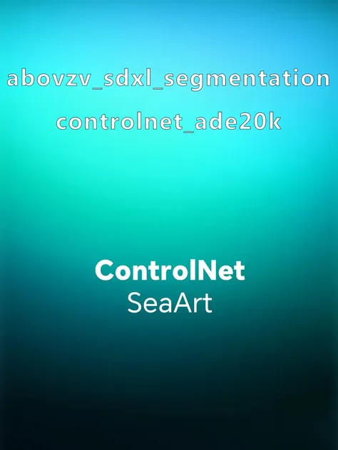 abovzv_sdxl_segmentation_controlnet_ade20k XL
