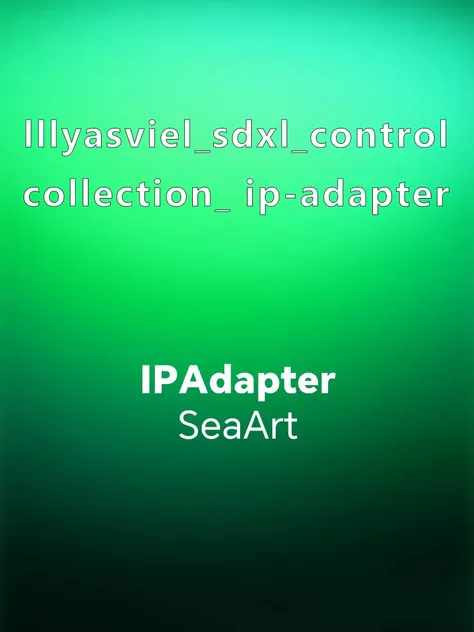 lllyasviel_sdxl_control_collection_ ip-adapter xl