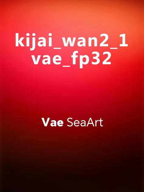 kijai_wan2_1_vae_fp32 fp32